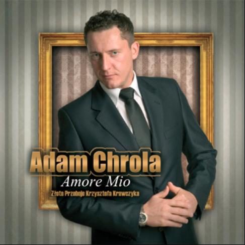 Adam Chrola - Adam Chrola - Amore Mio 2010.jpg
