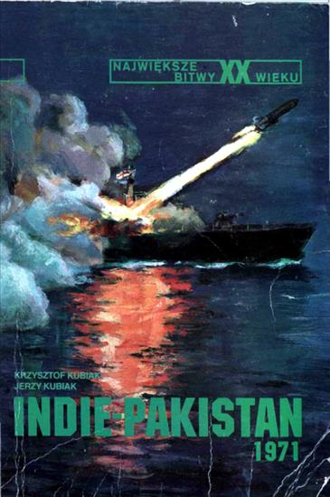 Największe bitwy XX wieku - NbXX-27-Kubiak K.-Indie - Pakistan 1971.jpg