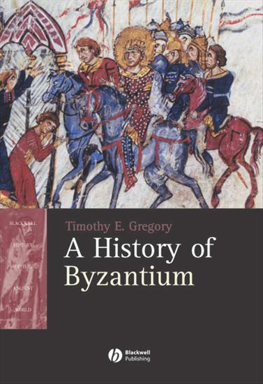 Byzantium - Timothy  E.  Gregory - History of Byzantium 2005.jpg